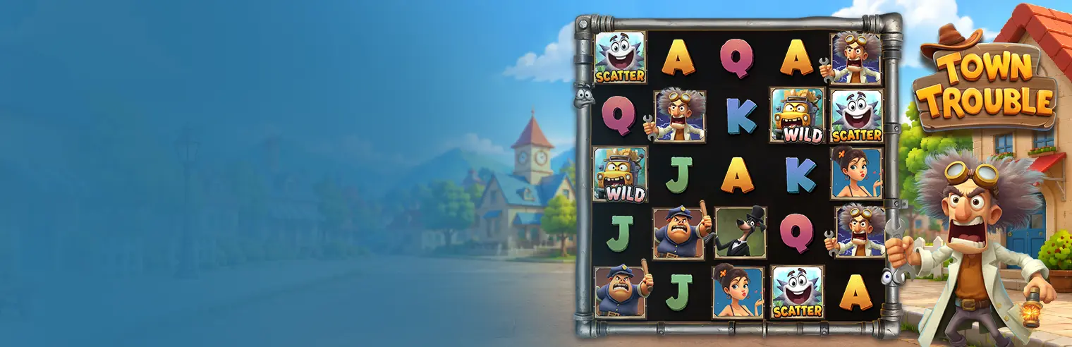 Town Trouble 5x5 high-volatility cartoon slot with power wilds, expanding monster wild, and roaming wild free spins feature.